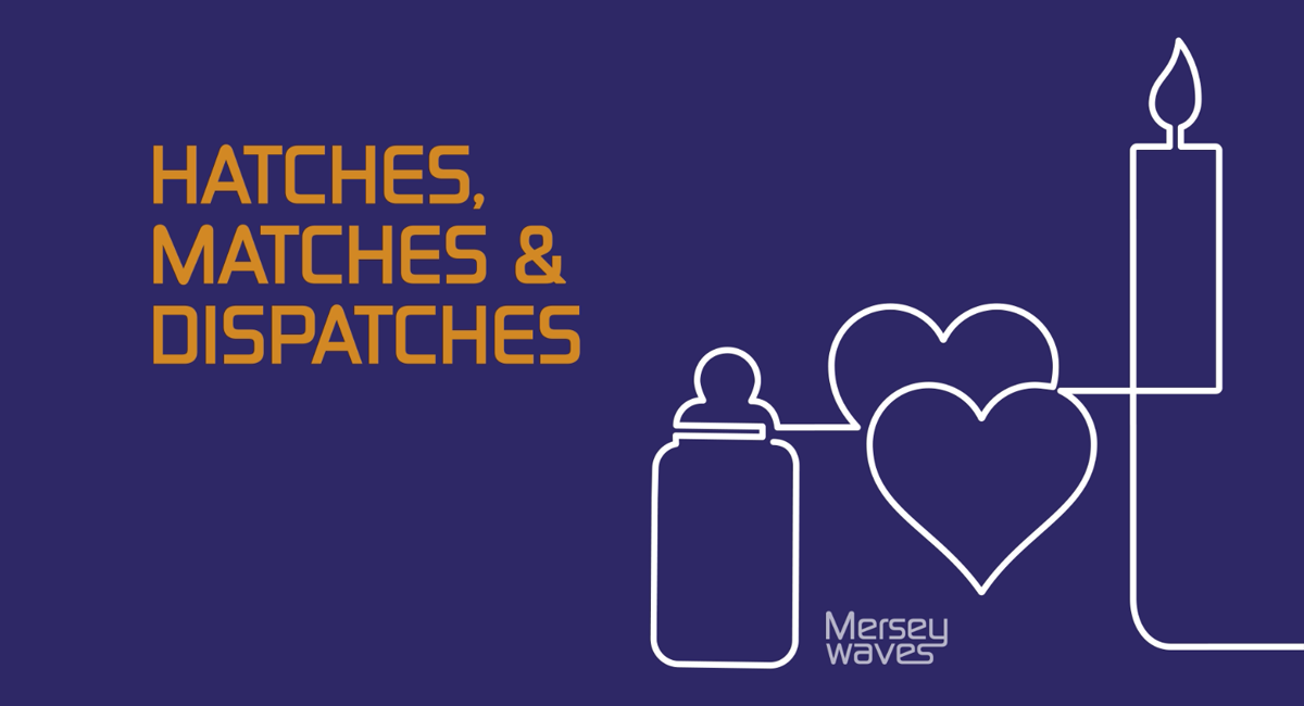 Hatches, matches and dispatches