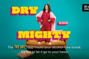 Dry and Mighty. The Try Dry app tracks your alcohol-free streak. Try not to let it go to your head.