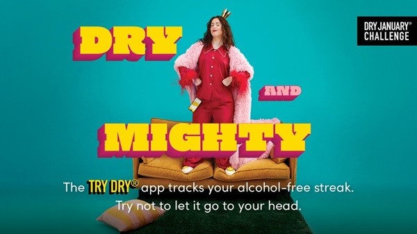 Dry and Mighty. The Try Dry app tracks your alcohol-free streak. Try not to let it go to your head.